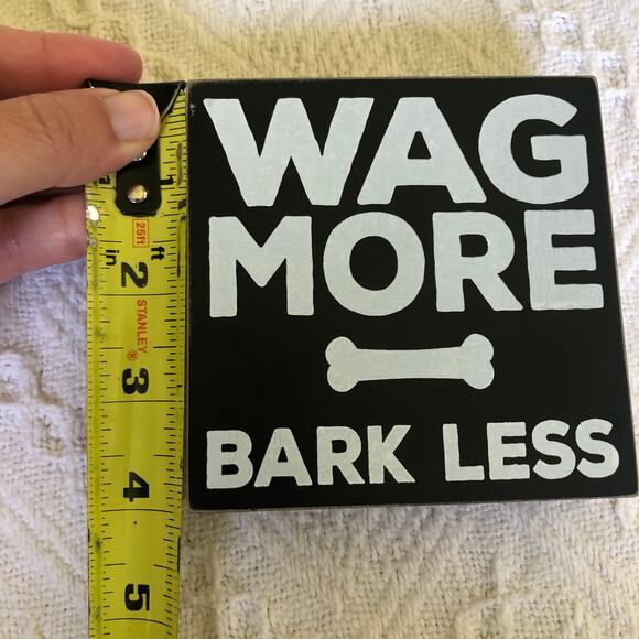 Wag More Bark Less Wooden Block Sign 4x4 Paw Print Sides Black White Distressed - Picture 6 of 7
